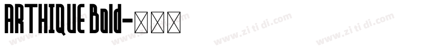 ARTHIQUE Bold字体转换